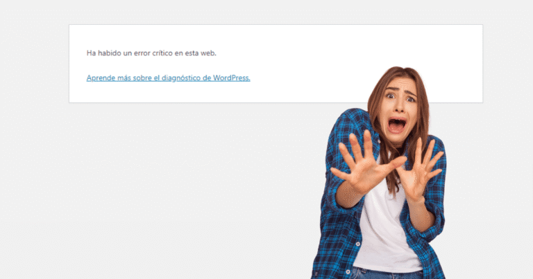 Captura de pantalla real del mensaje "Ha habido un error crítico en esta web" de WordPress, con una imagen superpuesta de una mujer joven con expresión de pánico, simbolizando la urgencia y el miedo de un administrador web ante una caída del sitio.